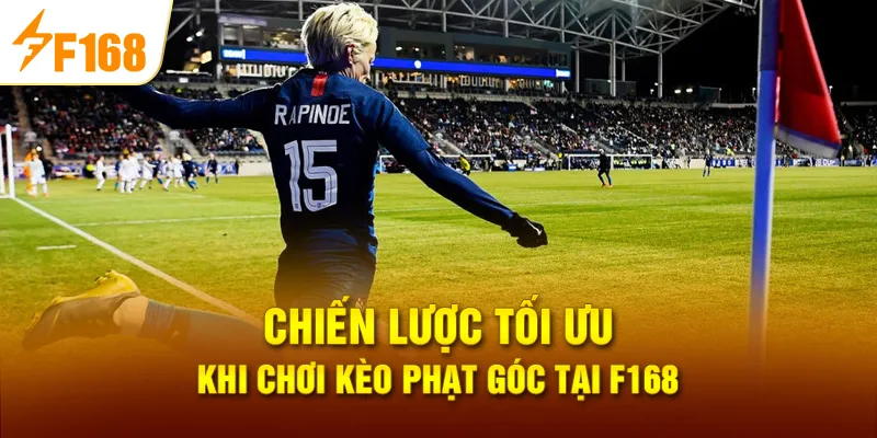 Chiến lược tối ưu khi chơi Kèo phạt góc tại F168